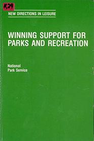 Winning Support for Parks & Recreation (New Directions in Leisure)