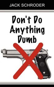 Don't Do Anything Dumb