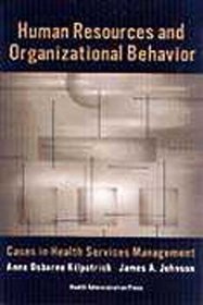 Human Resources and Organizational Behavior: Cases in Health Services Management