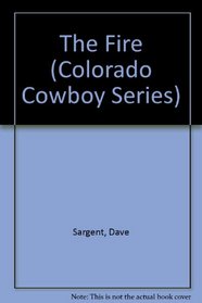 The Fire (Colorado Cowboy Series)