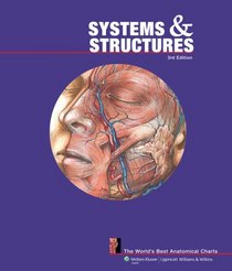 Systems and Structures: The World's Best Anatomical Charts (The World's Best Anatomical Chart Series)