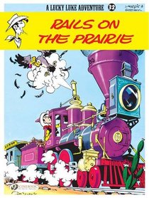 Rails on the Prairie: Lucky Luke Vol. 32