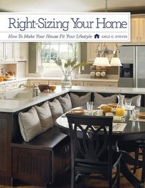 Right-Sizing Your Home: How to Make Your House Fit Your Lifestyle (New Century Design)