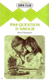 Pas question d'amour (Bitter Harvest) (French Edition)