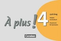  plus! 4 (cycle long). Vokabeltaschenbuch
