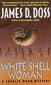 White Shell Woman (Charlie Moon, Bk 7)