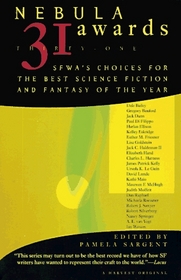 Nebula Awards  31 : SFWA's Choices For The Best Science Fiction And Fantasy Of The Year (Nebula Awards Showcase)