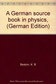 A German source book in physics, (German Edition)