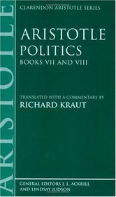 Politics: Books VII and VIII (Clarendon Aristotle Series)