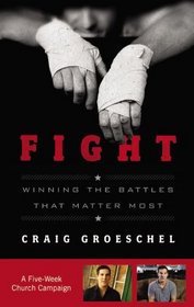 Fight Curriculum Kit: Winning the Battles That Matter Most