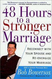 48 Hours to a Stronger Marriage: Reconnect With Your Spouse and Re-Energize Your Marriage