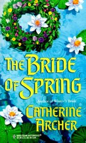 The Bride of Spring (Seasons' Brides, Bk 2) (Harlequin Historical, No 514)