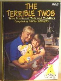 The Terrible Twos:  True Stories of Tots and Toddlers