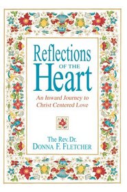 Reflections of the Heart: An Inward Journey to Christ Centered Love