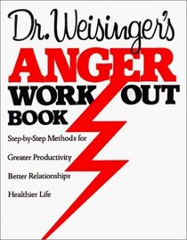 Dr Weisinger Anger Work-out Book