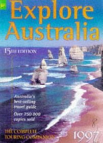 Explore Australia: The Complete Touring Companion: 1998