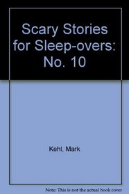 Scary Stories for Sleep-Overs (Scary Stories for Sleep-Overs, No 10)