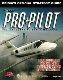Pro Pilot : The Official Strategy Guide (Secrets of the Games Series,)