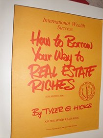 How to Borrow Your Way to Real Estate Riches: Using Government Money
