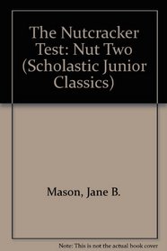 The Nutcracker Test: Nut Two (Scholastic Junior Classics)