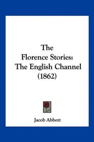 The Florence Stories: The English Channel (1862)