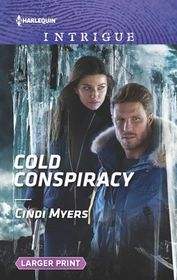 Cold Conspiracy (Eagle Mountain Murder Mystery: Winter Storm Wedding, Bk 3) (Harlequin Intrigue, No 1884)  (Larger Print)