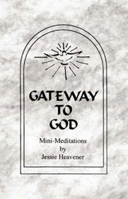 Gateway to God: Mini-Meditations