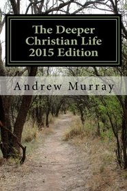 The Deeper Christian Life 2015 Edition