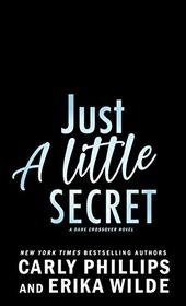 Just a Little Secret (A Dare Crossover Novel)