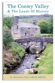 The Conwy Valley and the Lands of History (Landmark Countryside Collectn)