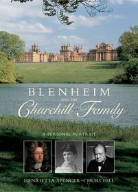Blenheim and the Churchill Family: A Personal Portrait