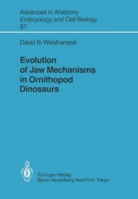 Evolution of Jaw Mechanisms in Ornithopod Dinosaurs (Advances in Anatomy, Embryology and Cell Biology)