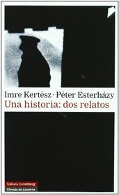 Una historia/ A History: Dos Relatos (Spanish Edition)