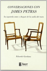 Conversaciones con James Petras: La izquierda antes y despues de la caida del muro (Spanish Edition)