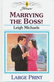 Marrying the Boss! (Large Print)