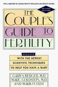 The Couple's Guide to Fertility: Updated with the Newest Scientific Techniques to Help You Have a Baby