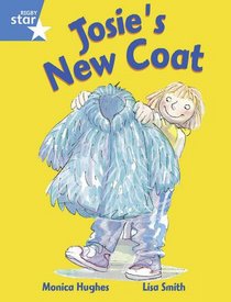 Josie's New Coat: Year 1/P2 Blue level (Rigby Star)
