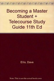 Becoming a Master Student + Telecourse Study Guide 11th Ed