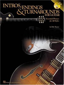 Intros, Endings and Turnarounds for Guitar: Essential Phrases for All Styles