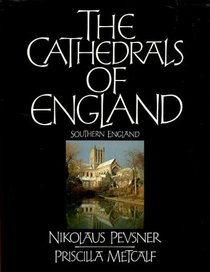 The Cathedrals of England : Southern England (Cathedrals of England)