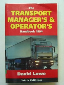 The Transport Manager's and Operator's Handbook: 1994