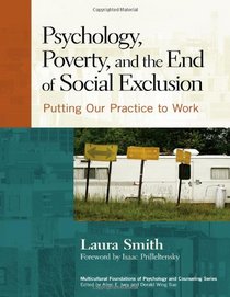 Psychology, Poverty, and the End of Social Exclusion (Multicultural Foundations of Psychology and Counseling Series)