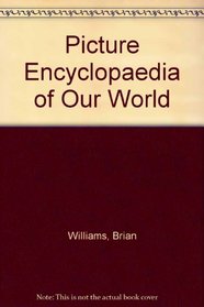 Picture Encyclopaedia of Our World