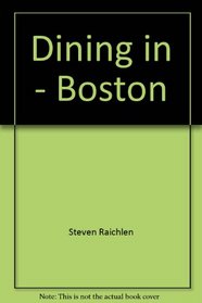 Dining in - Boston (Dining In--The Great Cities)