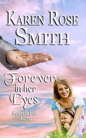 Forever In Her Eyes (Search For Love series) (Volume 9)