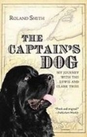 The Captain's Dog: My Journey With the Lewis and Clark Tribe (Great Episodes)