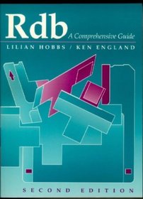 Rdb, Second Edition: A Comprehensive Guide
