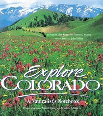 Explore Colorado: A naturalist's Notebook