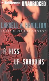 A Kiss of Shadows (Meredith Gentry, Bk 1) (Unabridged Audio Cassette)