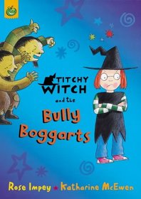 The Bully Boggarts (Titchy Witch)